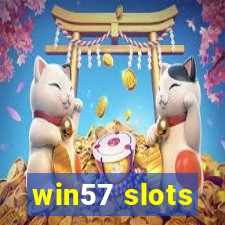 win57 slots